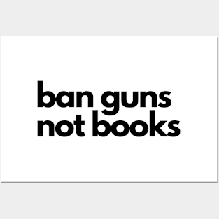 Ban guns not books Posters and Art